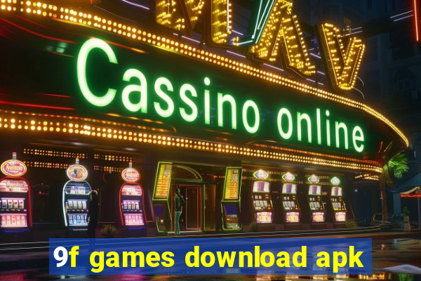 9f games download apk